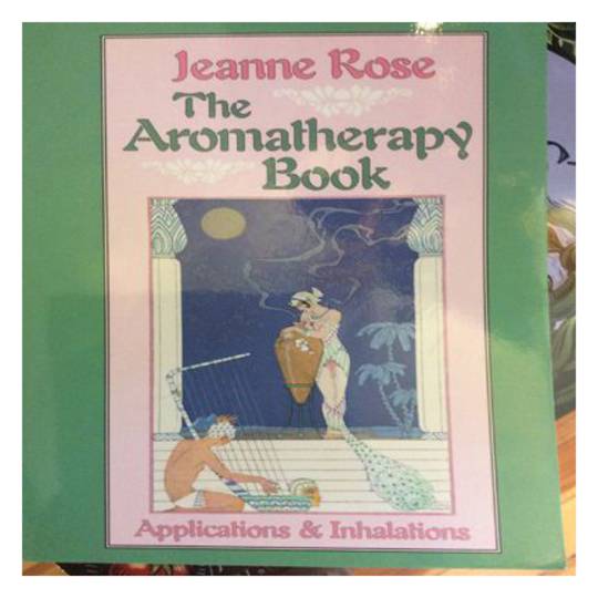 The Aromatherapy Book by Jeanne Rose image 0